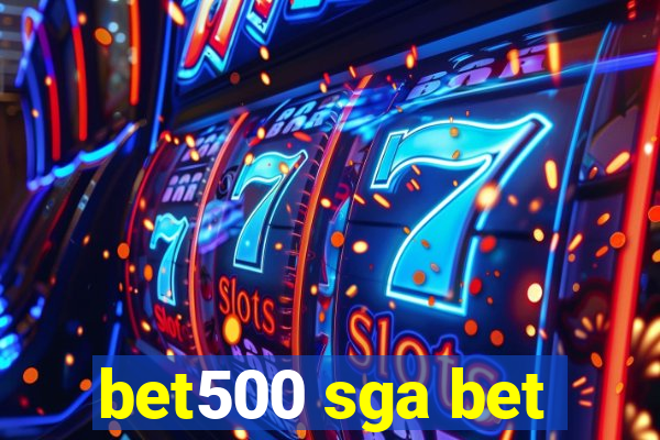 bet500 sga bet